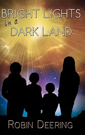 bright lights in a dark land the mystery of the golden chest 1st edition robin deering ,julie hall ,leanne