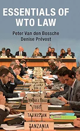 essentials of wto law 1st edition peter van den bossche ,denise pra c vost 110703583x, 978-1107035836