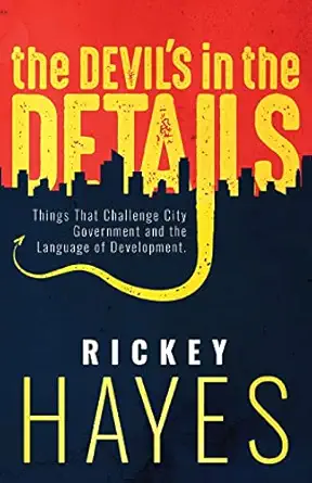 the devils in the details things that challenge city government and the language of development 1st edition