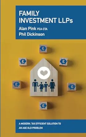 family investment llps 1st edition alan pink fca, cta ,phil dickinson 1916356699, 978-1916356696