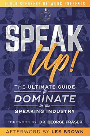 speak up the ultimate guide to dominate in the speaking industry 1st edition black speakers network ,brian