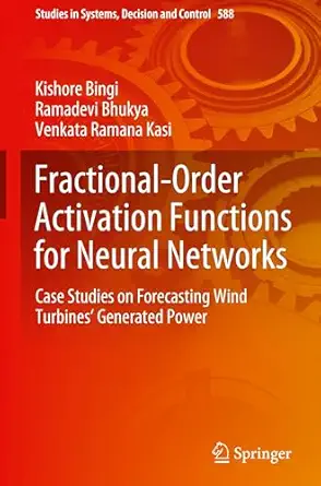fractional order activation functions for neural networks case studies on forecasting wind turbines generated