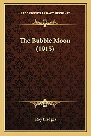 the bubble moon 1st edition roy bridges 1167220137, 978-1167220135