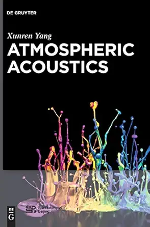 atmospheric acoustics 1st edition xunren yang ,science press 3110311526, 978-3110311525