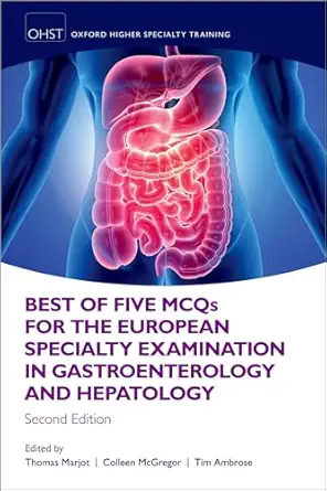 best of five mcqs for the european specialty examination in gastroenterology and hepatology 1st edition simon