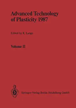 advanced technology of plasticity 1987 proceedings of the second international conference on technology of