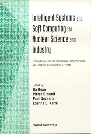 intelligent systems and soft computing for nuclear science and industry proceedings of the 2nd international