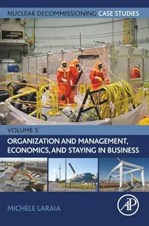 nuclear decommissioning case studies organization and management economics and staying in business