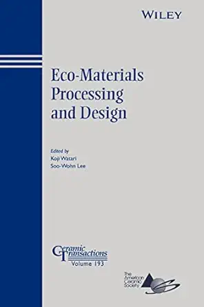 eco materials processing and design 1st edition koji watari ,soo wohn lee 0470080507, 978-0470080504