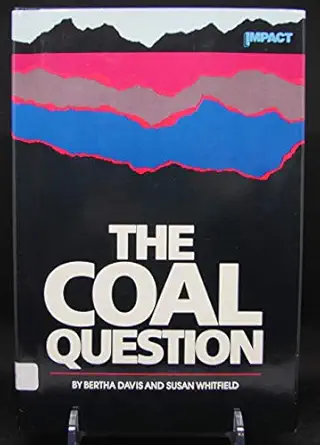 the coal question 1st edition bertha davis ,susan whitfield 053104484x, 978-0531044841