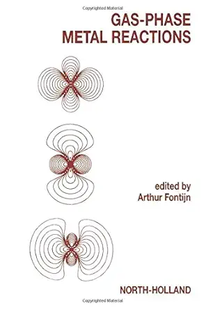 gas phase metal reactions 1st edition arthur fontijn 044489070x, 978-0444890702