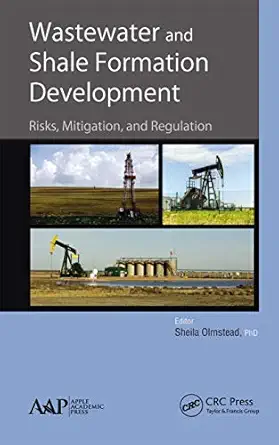 wastewater and shale formation development 1st edition sheila olmstead 1774635666, 978-1774635667