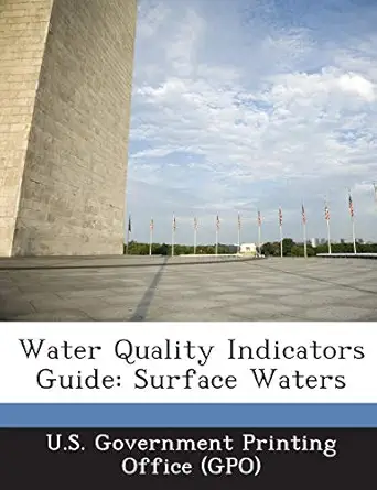 water quality indicators guide surface waters 1st edition u s government printing office 1287260969,