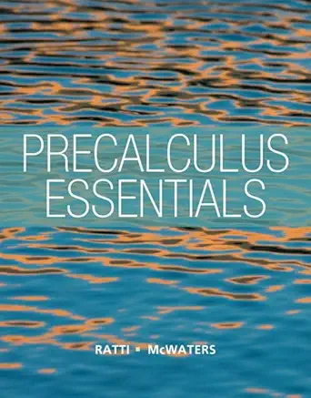precalculus essentials 1st edition j s ratti ,marcus mcwaters ,leslaw skrzypek 032181696x, 978-0321816962