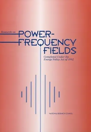 research on power frequency fields completed under the energy policy act of 1992 1st edition national