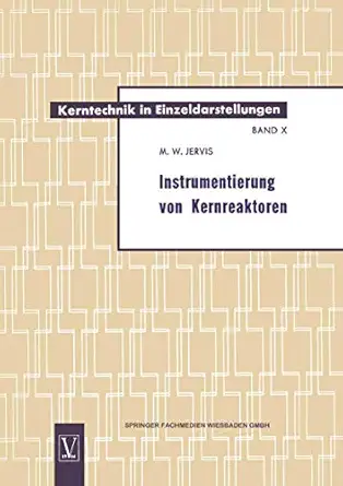 instrumentierung von kernreaktoren 1st edition max william jervis 3663006824, 978-3663006824