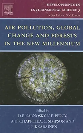 air pollution global change and forests in the new millennium 1st edition d f karnosky ,kevin e percy ,a h