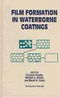 film formation in waterborne coatings 1st edition theodore provder ,mitchell a winnik ,marek w urban