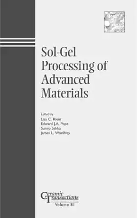 sol gel processing of advanced materials 1st edition edward j a pope 1574980424, 978-1574980424