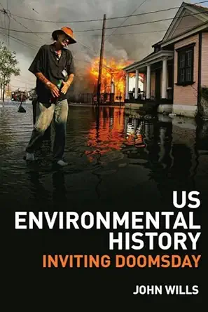 us environmental history inviting doomsday 1st edition john wills 0748622632, 978-0748622634