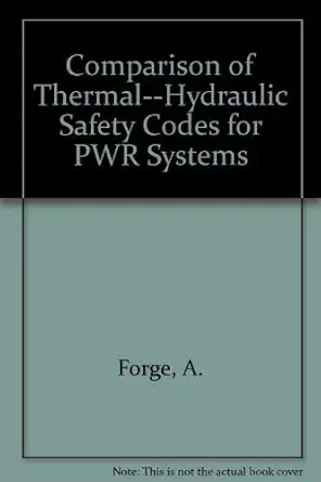 comparison of thermal hydraulic safety codes for pwr systems 1st edition a forge ,r pochard ,a porracchia ,j