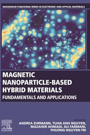 magnetic nanoparticle based hybrid materials fundamentals and applications 1st edition andrea ehrmann