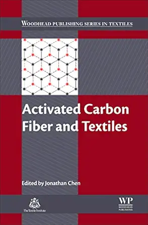 activated carbon fiber and textiles 1st edition jonathan y chen 0081006608, 978-0081006603