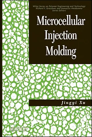 microcellular injection molding 1st edition jingyi xu ,lih sheng turng 047046612x, 978-0470466124