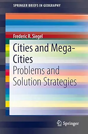 cities and mega cities problems and solution strategies 1st edition frederic r siegel 3319931652,