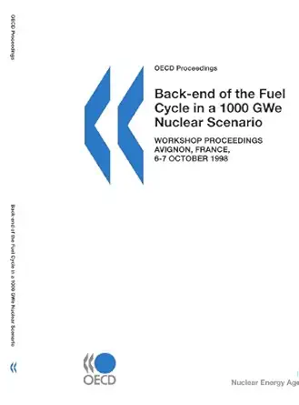 back end of the fuel cycle in a 1000 gwe nuclear scenario workshop proceedings avignon france 6 7 october