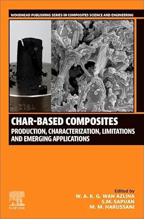 char based composites production characterization limitations and emerging applications 1st edition w a k g