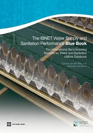 the ibnet water supply and sanitation performance blue book the international benchmarking network for water