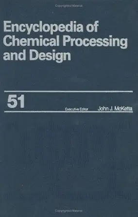 encyclopedia of chemical processing and design volume 51 slurry systems instrumentation to solid liquid