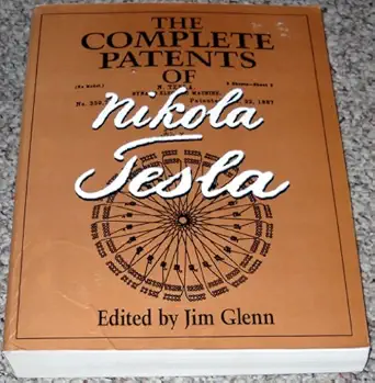 the complete patents of nikola tesla 1st edition jim glenn 1566192668, 978-1566192668