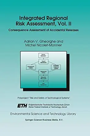 integrated regional risk assessment vol ii consequence assessment of accidental releases 1st edition a v
