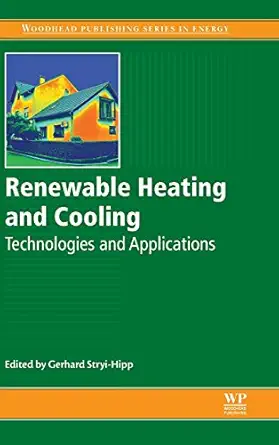 renewable heating and cooling technologies and applications 1st edition gerhard stryi hipp 1782422137,