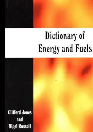 dictionary of energy and fuels 1st edition clifford jones ,nigel russell 1904445446, 978-1904445449