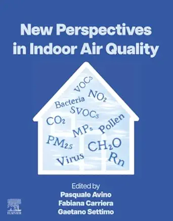 new perspectives in indoor air quality 1st edition pasquale avino ,fabiana carriera ,gaetano settimo