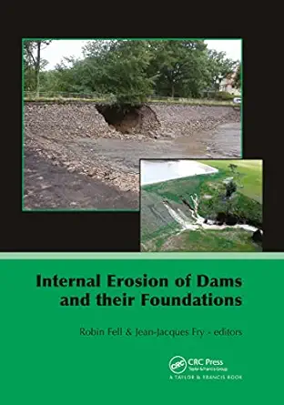 internal erosion of dams and their foundations selected and reviewed papers from the workshop on internal