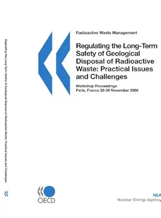 radioactive waste management regulating the long term safety of geological disposal of radioactive waste