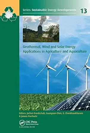 geothermal wind and solar energy applications in agriculture and aquaculture 1st edition jochen bundschuh
