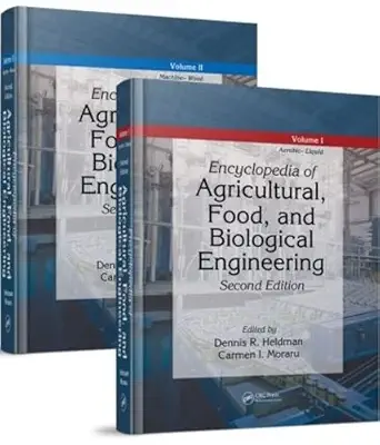 encyclopedia of agricultural food and biological engineering 2 volume set 1st edition dennis r heldman