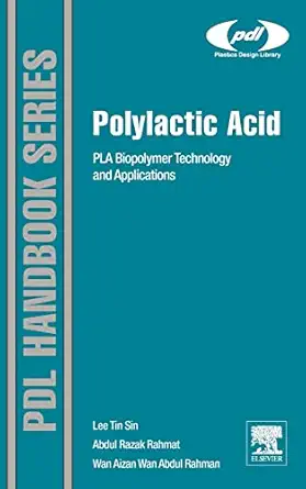 polylactic acid pla biopolymer technology and applications 1st edition lee tin sin 1437744591, 978-1437744590