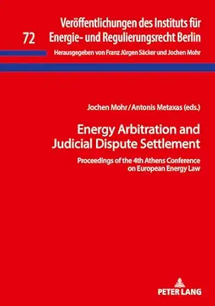 energy arbitration and judicial dispute settlement 1st edition mohr 3631815883, 978-3631815885