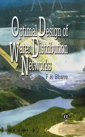optimal design of water distribution networks 1st edition p r bhave 1842651323, 978-1842651322