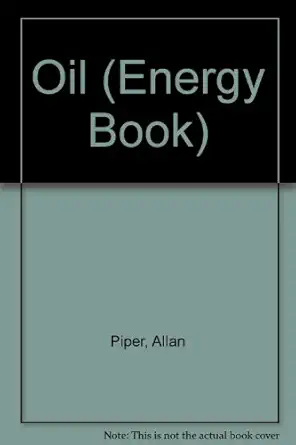 oil 1st edition allan piper 0531041751, 978-0531041758