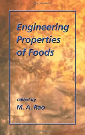 engineering properties of foods 1st edition m a rao ,syed s h rizvi ,ashim k datta 0824753283, 978-0824753283