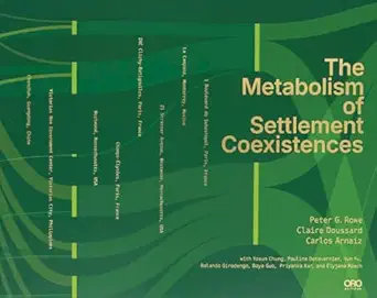 the metabolism of settlement 1st edition carlos arnaiz ,peter g rowe ,claire doussard 1961856174,