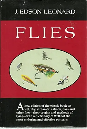 flies their origin natural history tying hooks patterns and selections of dry and wet flies nymphs streamers