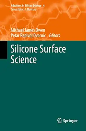 silicone surface science 1st edition michael j owen ,petar r dvornic 9400738757, 978-9400738751